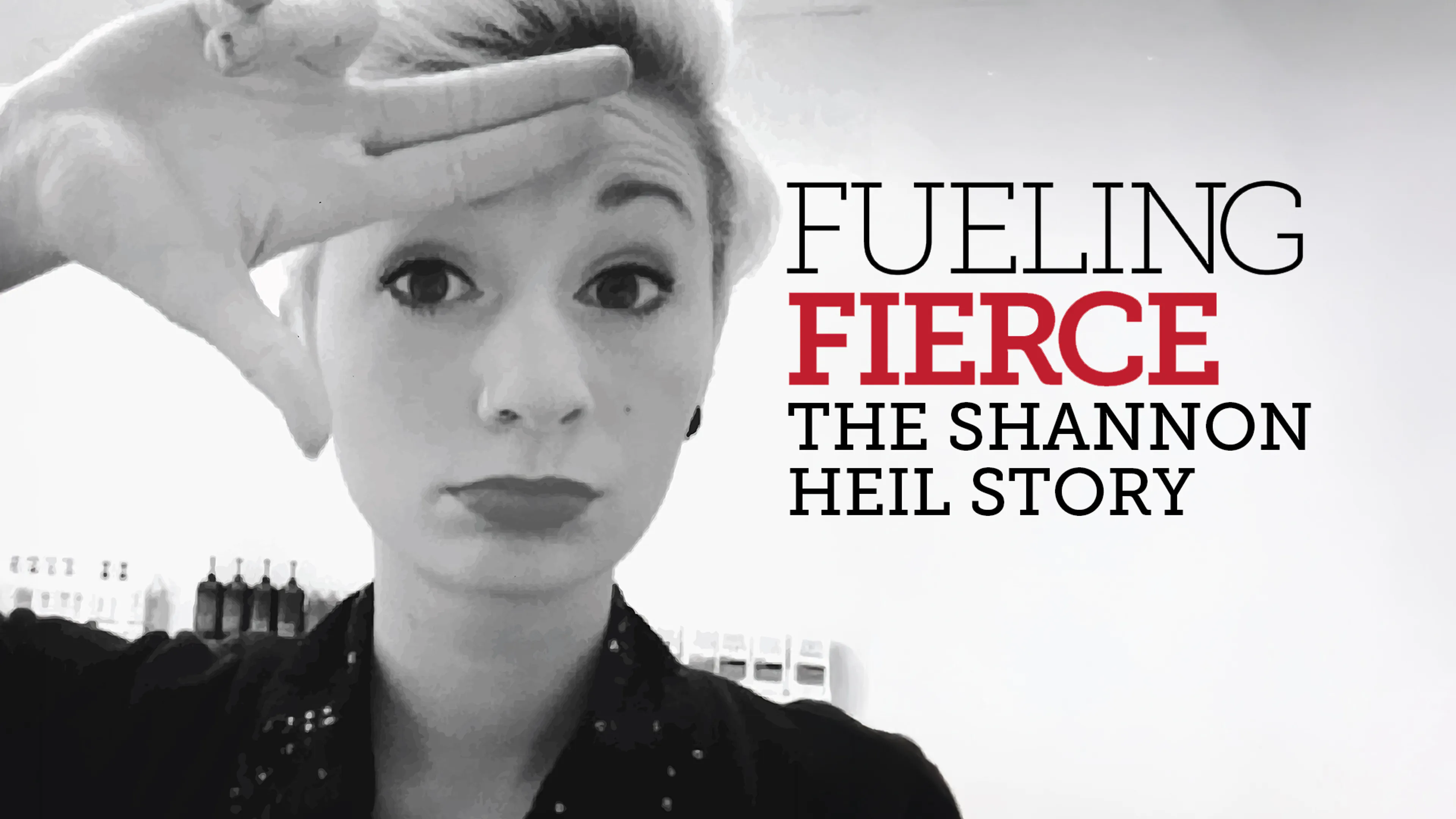 Fueling Fierce: The Shannon Heil Story poster